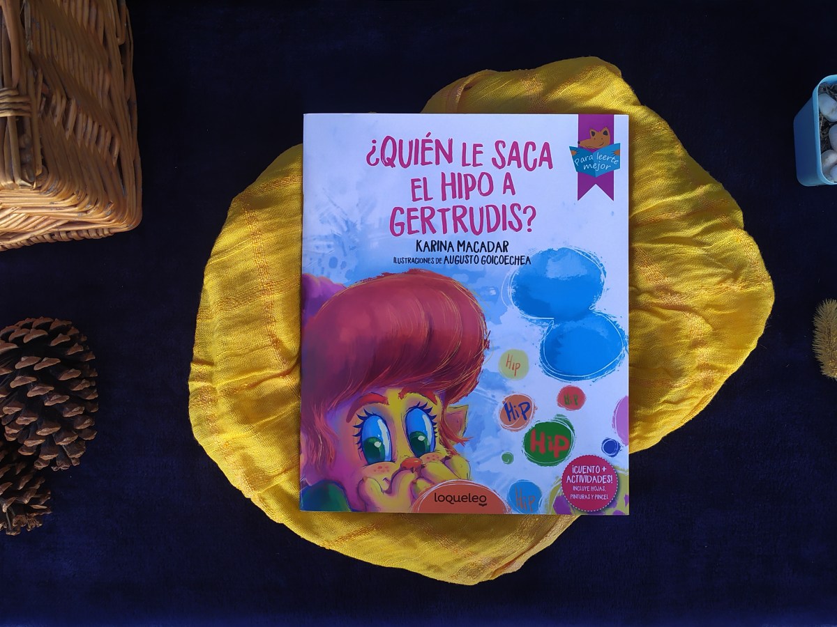 Reseña: ¿Quién le saca el hipo a Gertrudis? – Karina&nbsp;Macadar